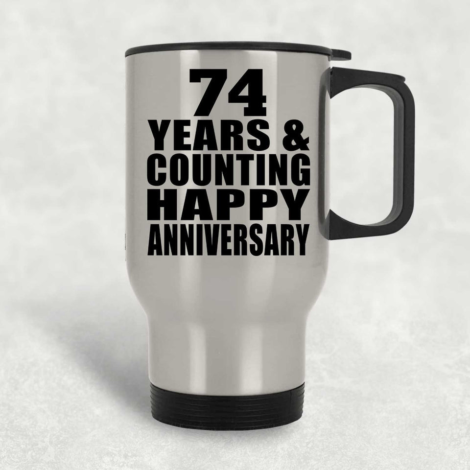 Happy 74th Anniversary 74 Years & Counting - Silver Travel Mug