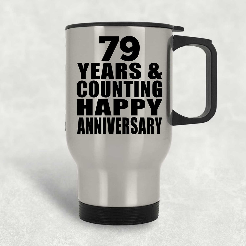 Happy 79th Anniversary 79 Years & Counting - Silver Travel Mug