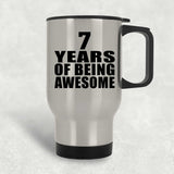 7th Birthday 7 Years Of Being Awesome - Silver Travel Mug