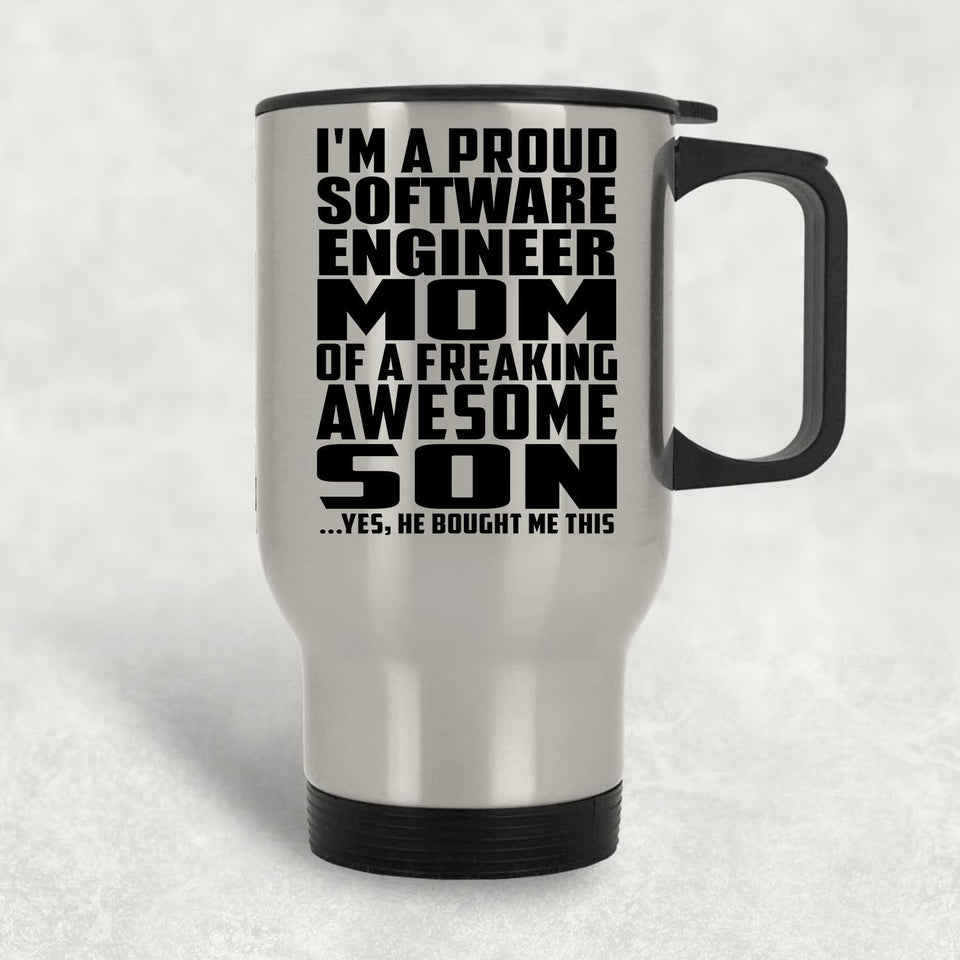 Proud Software Engineer Mom Of Awesome Son - Silver Travel Mug
