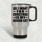 All I Want For Christmas Is My Aegean Cat - Silver Travel Mug