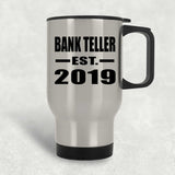 Bank Teller Established EST. 2019 - Silver Travel Mug
