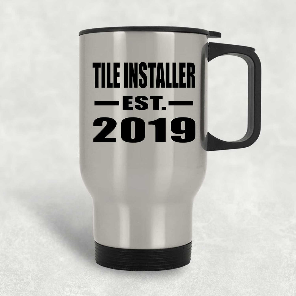 Tile Installer Established EST. 2019 - Silver Travel Mug