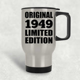 75th Birthday Original 1949 Limited Edition - Silver Travel Mug