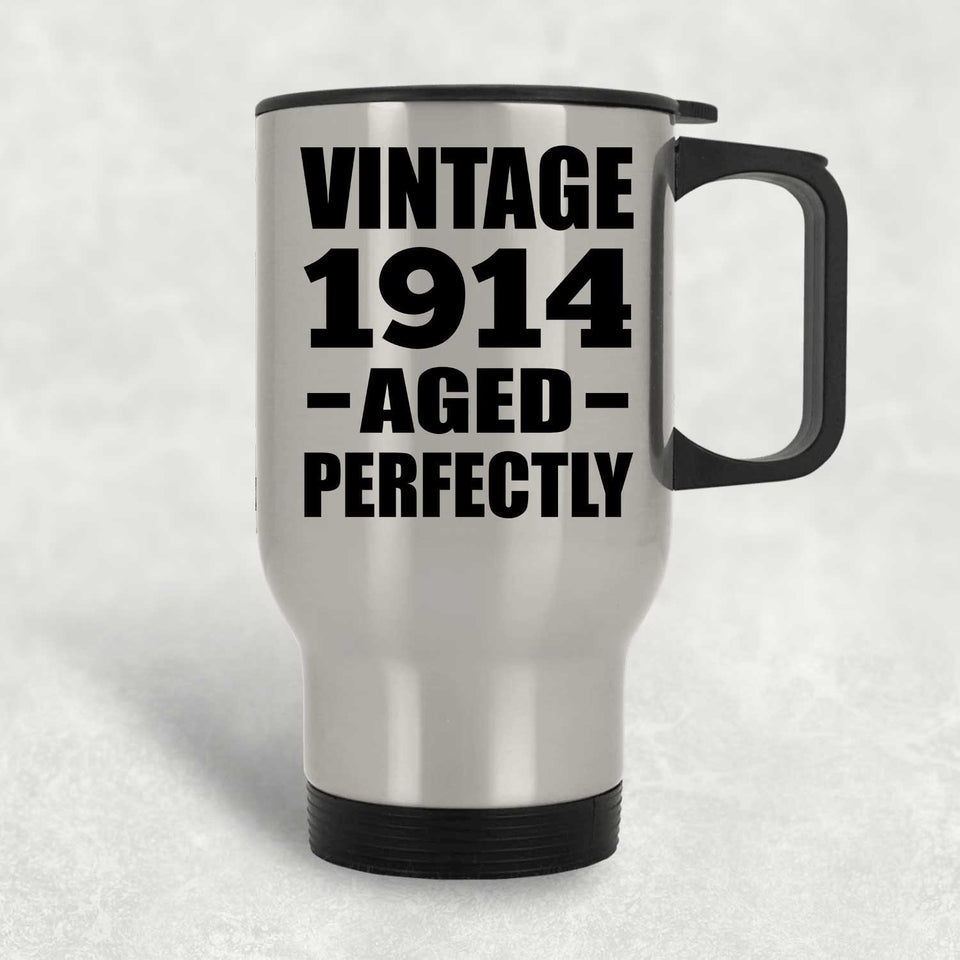 110th Birthday Vintage 1914 Aged Perfectly - Silver Travel Mug