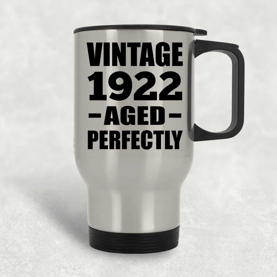 102nd Birthday Vintage 1922 Aged Perfectly - Silver Travel Mug