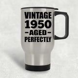 74th Birthday Vintage 1950 Aged Perfectly - Silver Travel Mug