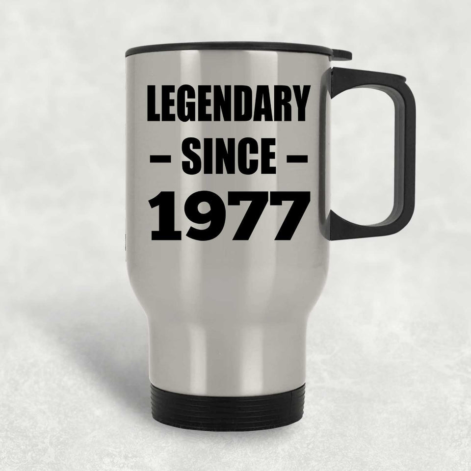 47th Birthday Legendary Since 1977 - Silver Travel Mug