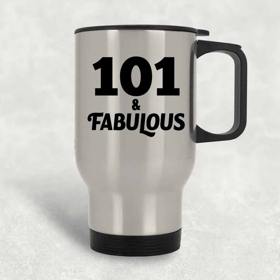 101st Birthday 101 & Fabulous - Silver Travel Mug