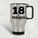 18th Birthday 18 & Fabulous - Silver Travel Mug