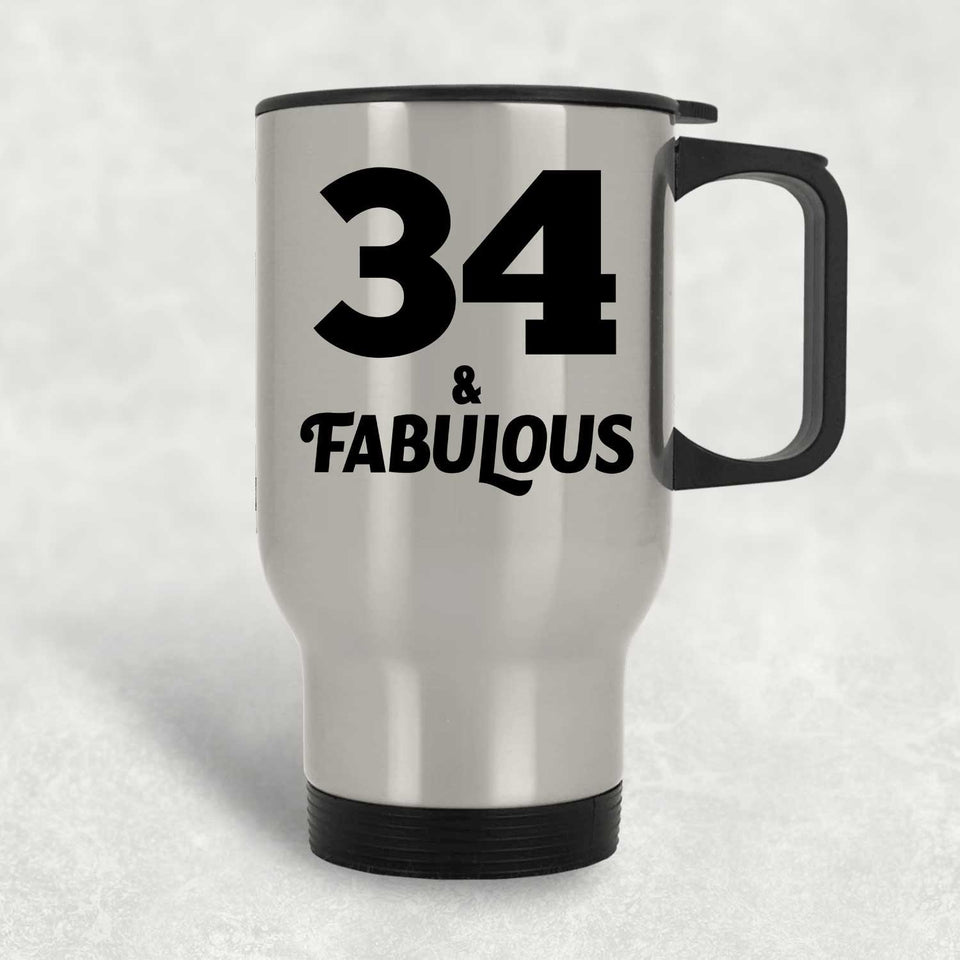 34th Birthday 34 & Fabulous - Silver Travel Mug