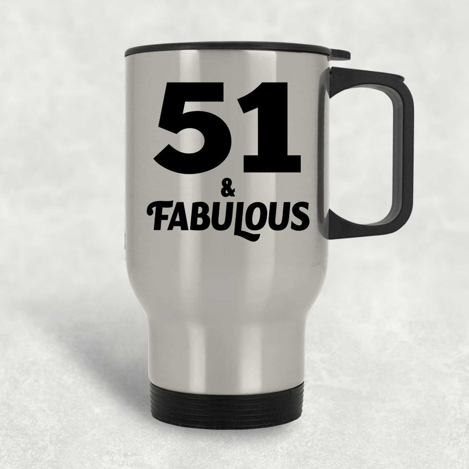 51st Birthday 51 & Fabulous - Silver Travel Mug