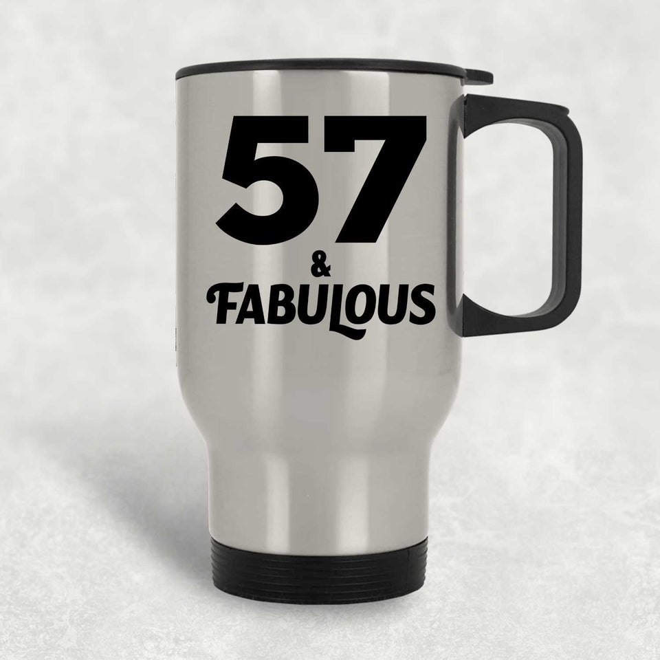 57th Birthday 57 & Fabulous - Silver Travel Mug