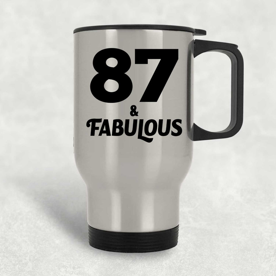 87th Birthday 87 & Fabulous - Silver Travel Mug