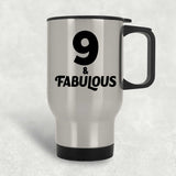9th Birthday 9 & Fabulous - Silver Travel Mug