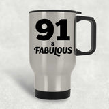 91st Birthday 91 & Fabulous - Silver Travel Mug