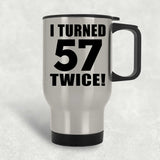114th Birthday I Turned 57 Twice - Silver Travel Mug