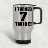 14th Birthday I Turned 7 Twice - Silver Travel Mug