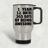 1st Birthday 1 Year 12 Months 365 Days Of Awesome - Silver Travel Mug