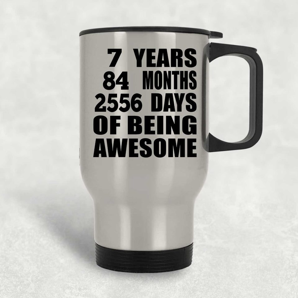 7th Birthday 7 Years 84 Months 2556 Days Of Awesome - Silver Travel Mug