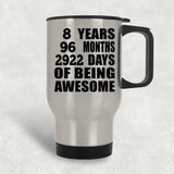 8th Birthday 8 Years 96 Months 2922 Days Of Awesome - Silver Travel Mug