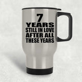 7th Anniversary 7 Years Still In Love After These Years - Silver Travel Mug