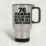 76th Anniversary 76 Years Still In Love After These Years - Silver Travel Mug