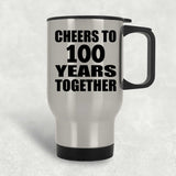 100th Anniversary Cheers To 100 Years Together - Silver Travel Mug