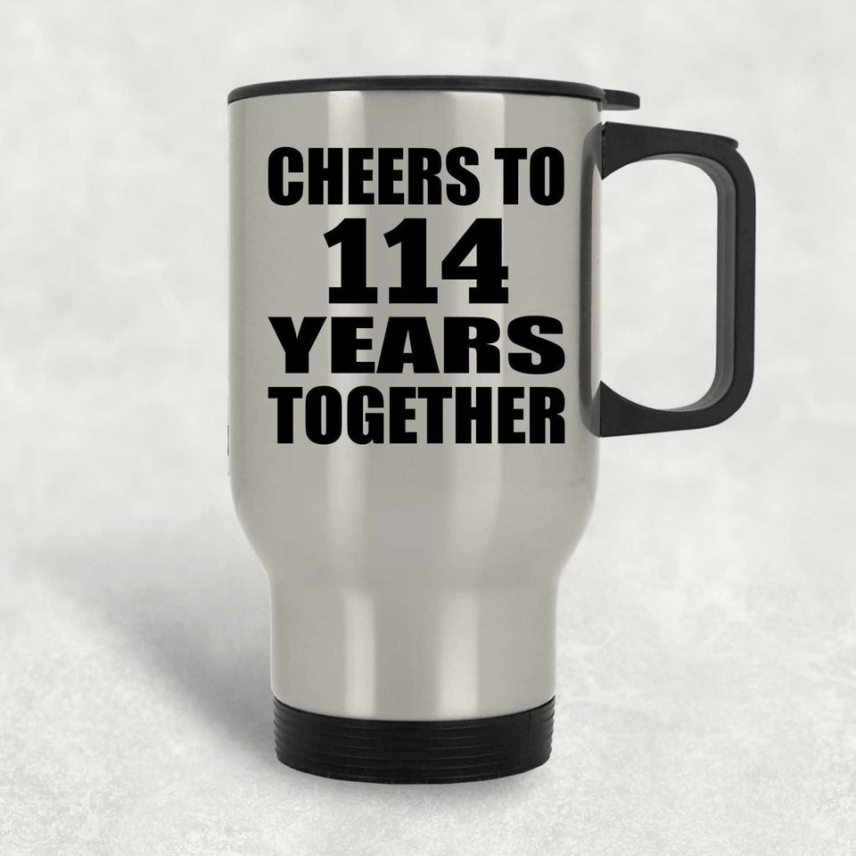 114th Anniversary Cheers To 114 Years Together - Silver Travel Mug