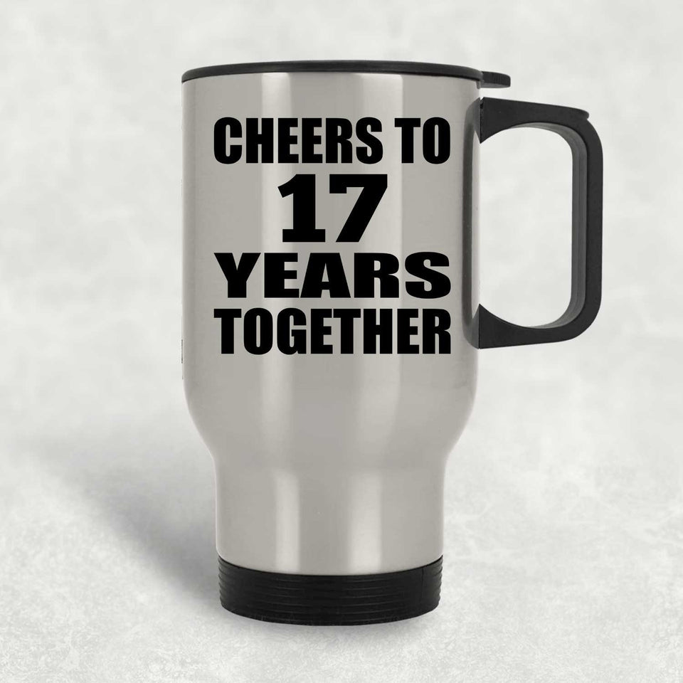 17th Anniversary Cheers To 17 Years Together - Silver Travel Mug
