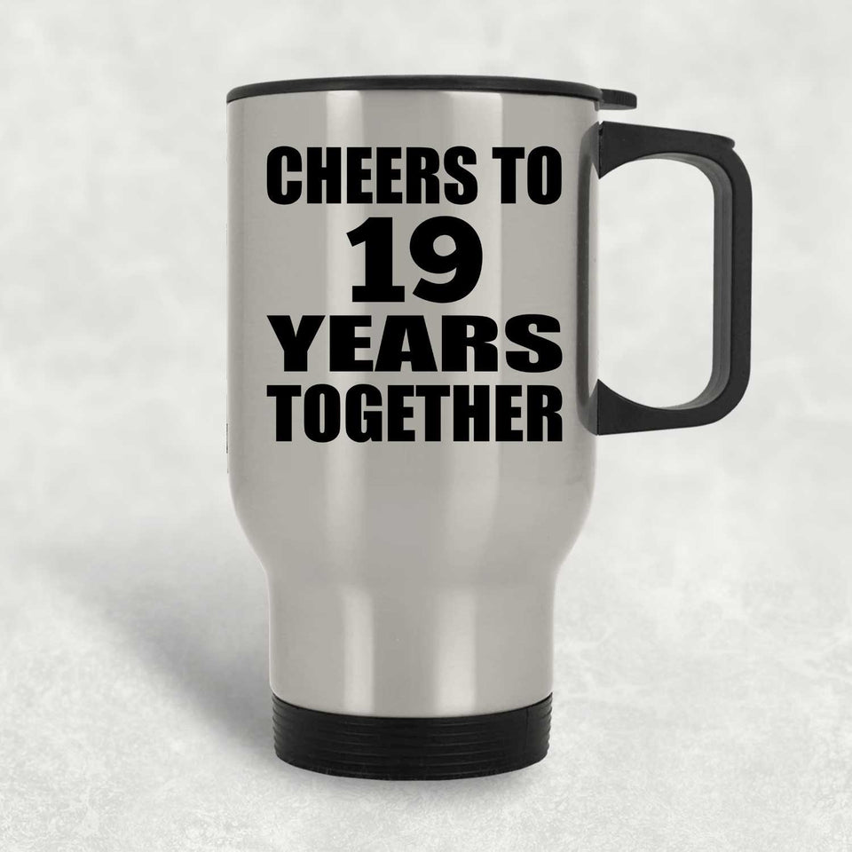 19th Anniversary Cheers To 19 Years Together - Silver Travel Mug