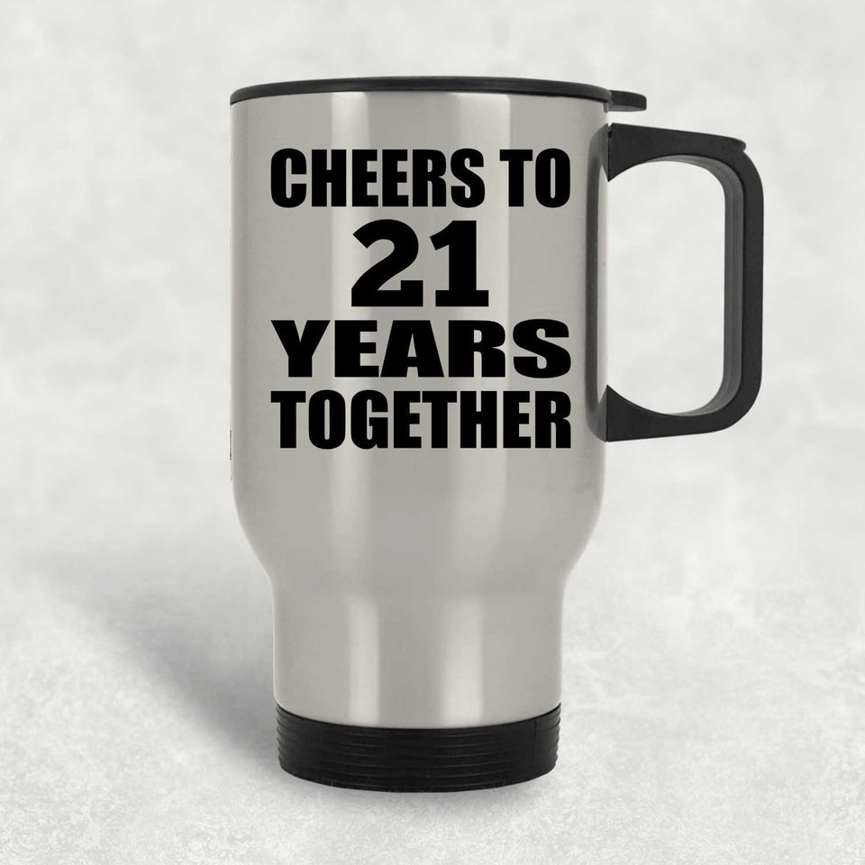 21st Anniversary Cheers To 21 Years Together - Silver Travel Mug