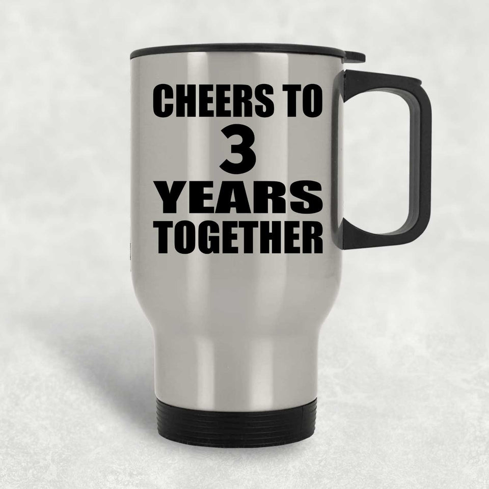 3rd Anniversary Cheers To 3 Years Together - Silver Travel Mug