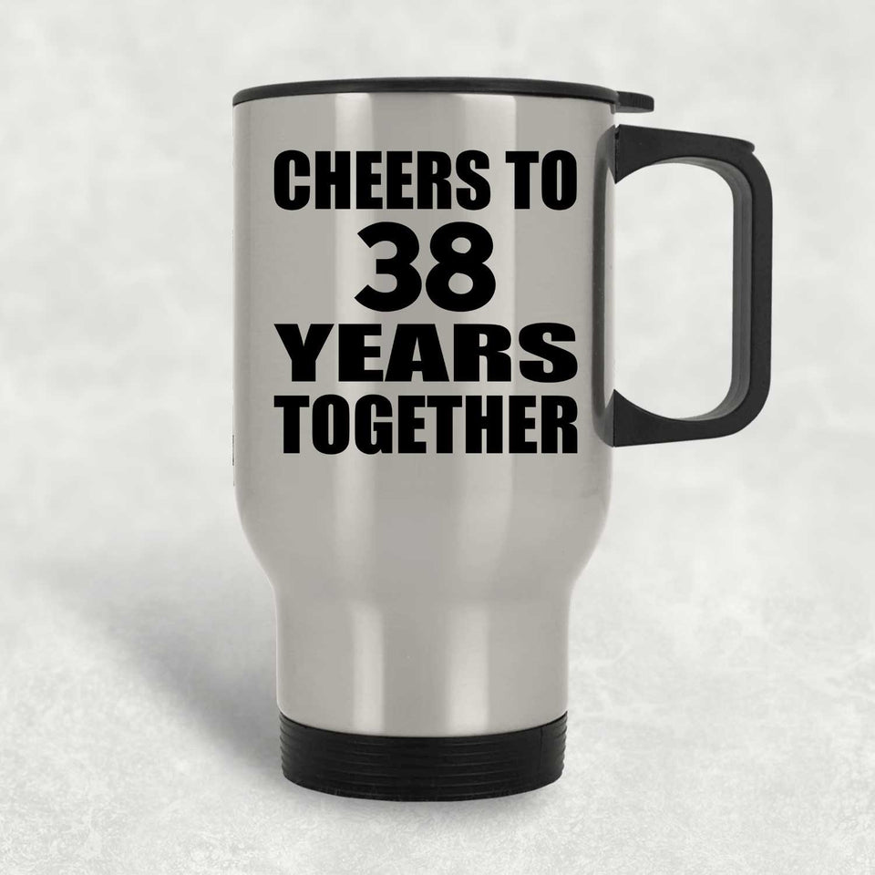 38th Anniversary Cheers To 38 Years Together - Silver Travel Mug