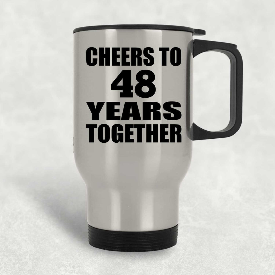 48th Anniversary Cheers To 48 Years Together - Silver Travel Mug
