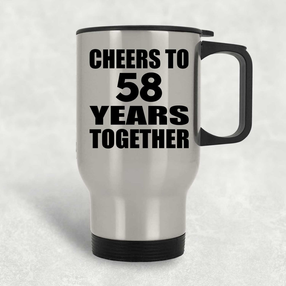 58th Anniversary Cheers To 58 Years Together - Silver Travel Mug
