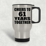 61st Anniversary Cheers To 61 Years Together - Silver Travel Mug