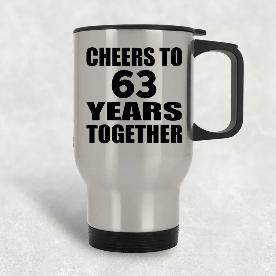 63rd Anniversary Cheers To 63 Years Together - Silver Travel Mug