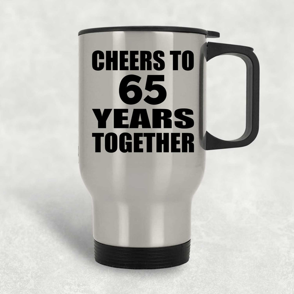 65th Anniversary Cheers To 65 Years Together - Silver Travel Mug