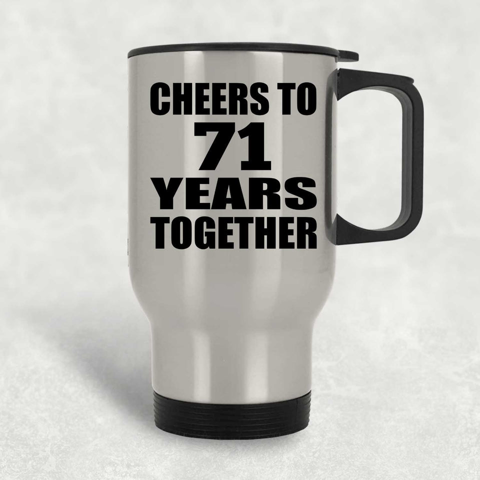 71st Anniversary Cheers To 71 Years Together - Silver Travel Mug