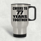 77th Anniversary Cheers To 77 Years Together - Silver Travel Mug