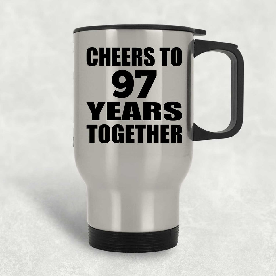 97th Anniversary Cheers To 97 Years Together - Silver Travel Mug