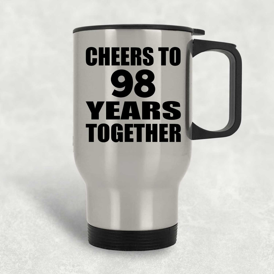 98th Anniversary Cheers To 98 Years Together - Silver Travel Mug