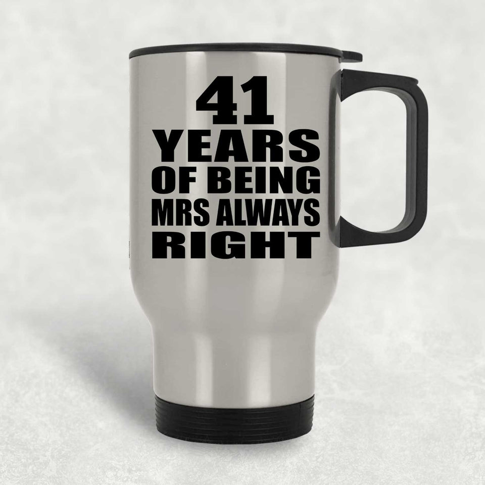 41st Anniversary 41 Years of Being Mrs Always Right - Silver Travel Mug