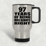 97th Anniversary 97 Years of Being Mrs Always Right - Silver Travel Mug