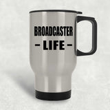 Broadcaster Life - Silver Travel Mug