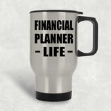 Financial Planner Life - Silver Travel Mug