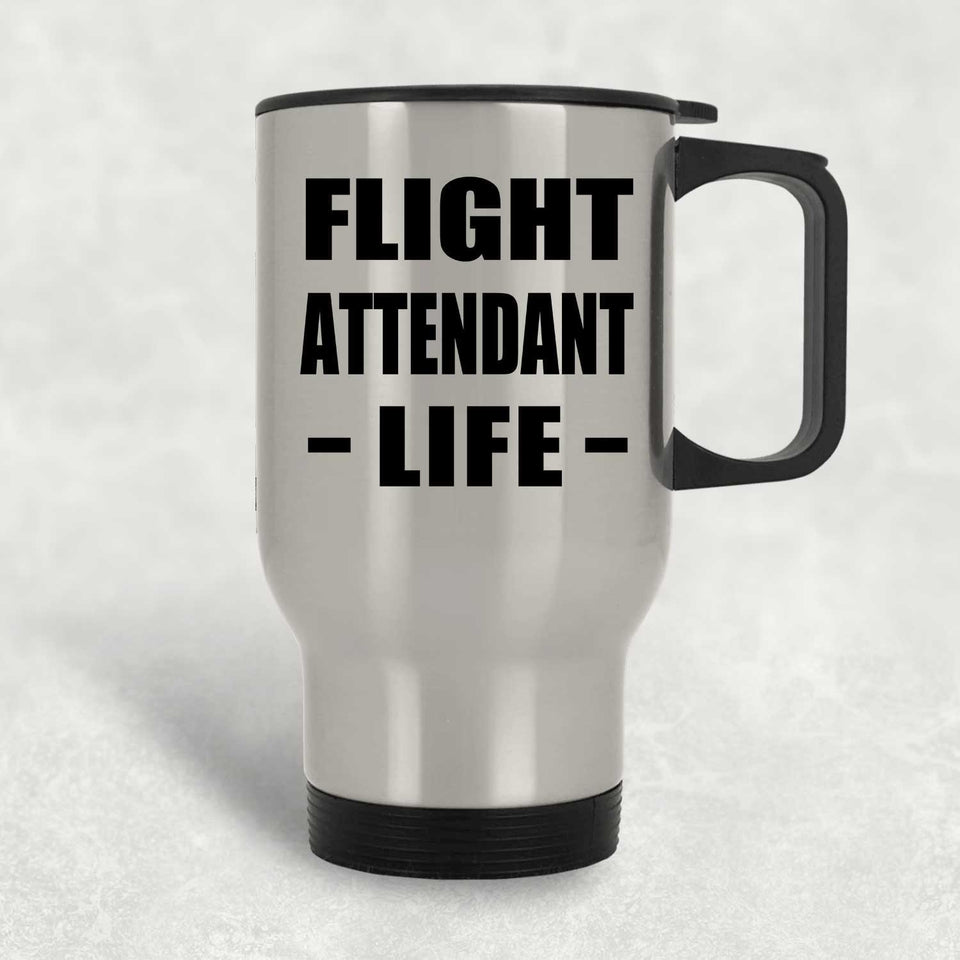 Flight Attendant Life - Silver Travel Mug