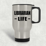Librarian Life - Silver Travel Mug