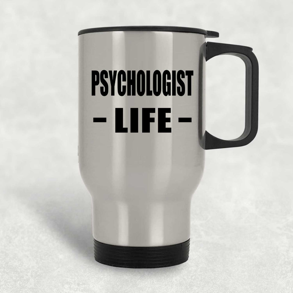 Psychologist Life - Silver Travel Mug